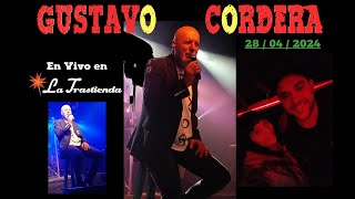 GUSTAVO CORDERA❤️LA TRASTIENDA❤️28042024 [upl. by Kaila765]