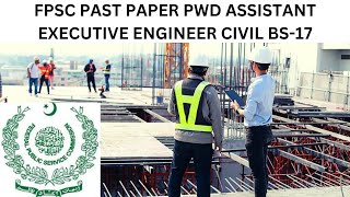 FPSC PAST PAPER OF PWD ASSISTANT EXECUTIVE ENGINEER CIVIL BS17 [upl. by Neraa]