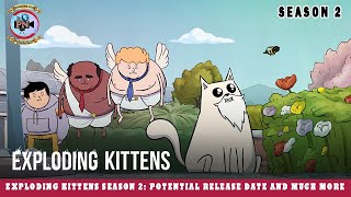 Exploding Kittens Season 2 Potential Release Date And Much More  Premiere Next [upl. by Norb88]