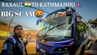 BIRGANJ TO KATHMANDU LUXURY BUS 🚌BIG SCAM🤬 बीरगंज से काठमांडू🇳🇵Ep 2 [upl. by Bond306]