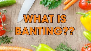 What is banting The banting diet explained  Best way to lose weight [upl. by Allissa]