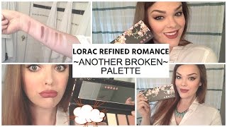 LORAC REFINED ROMANCE  ANOTHER BROKEN PALETTE  BIRCHBOX PSA [upl. by Llewellyn]