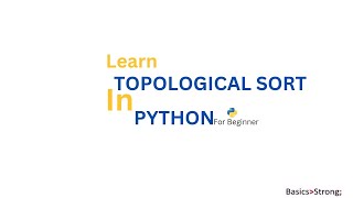 Topological Sort Algorithm in Python  Graph Theory Basics [upl. by Reivaxe]