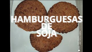 🍔🍔HAMBURGUESAS DE SOJA 🍔🍔 IDEALES PARA TENER CONGELADAS Y SALIR DE APURO  SIEMPRE LISTAS [upl. by Gruver]