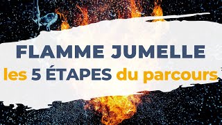 Êtesvous sur un parcours de flamme jumelle  Les 5 étapes à connaître [upl. by Airod841]