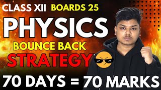 Last 70 Days Backbenchers Strategy for Physics class 12 Boards 2025 [upl. by Lamson592]