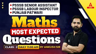 PSSSB Labour Inspector Senior Assistant Patwari 2024  Maths Class  Most Expected Questions [upl. by Nero243]