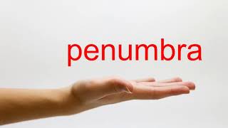 How to Pronounce penumbra  American English [upl. by Allicsirp]