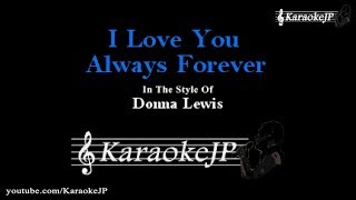 I Love You Always Forever Karaoke  Donna Lewis [upl. by Ennasus]