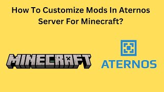 How To Customize Mods In Aternos Server For Minecraft [upl. by Remas912]