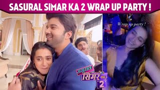 Sasural Simar Ka 2 Ki Cast Hui Emotional Wrap Up Party Ki Video Aayi Saamne [upl. by Gnoud]