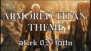 The Armored Titan Theme｜「ətˈæk 0N tάɪtn Anime Version」 Ep 02  S1 Attack on Titan OST [upl. by Beffrey783]