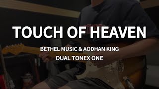 Touch Of Heaven  Bethel Music amp Aodhan King  Dual Tonex One  Guitar Cover [upl. by Soinski]