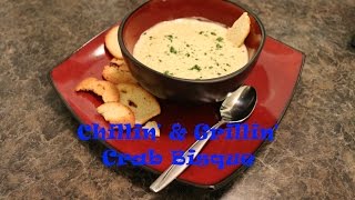 Chillin and Grillin  Crab Bisque [upl. by Nnaharas]