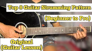 Top 8 Guitar Strumming Pattern For Beginner  Everyone Must Know [upl. by Akir]