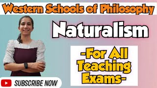 Naturalism  Western Schools of Philosophy  For All Teaching Exams InculcateLearning By Ravina [upl. by Alludba]