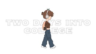 two days into college  OC animatic [upl. by Odetta]