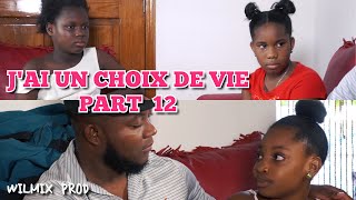 JAI UN CHOIX DE VIE PART 12 ANN SWIV KÒMAN TI MOUN WILMIX PROD YO [upl. by Eronel480]