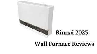 HvacRepairGuy 2023 Rinnai Brand Wall Furnace Reviews [upl. by Eeclehc]