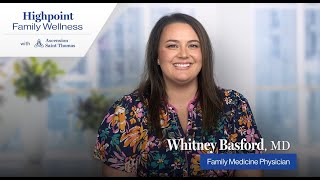 Get to Know Whitney Basford MD Highpoint Family Wellness – Gallatin  Gallatin TN [upl. by Ahsocin533]