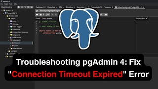 Troubleshooting pgAdmin 4 Fix quotConnection Timeout Expiredquot Error [upl. by Clive]