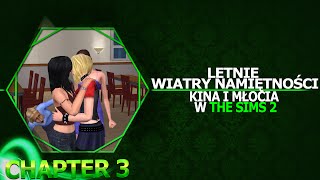 Letnie Wiatry Namiętności Kina i Młocia w The Sims2 3 [upl. by Solraced88]