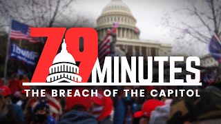 79 Minutes The Breach of the Capitol on January 6th  Full Documentary [upl. by Ydneh633]