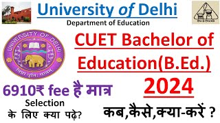 Complete Detail DU BEd 2024  Admission amp Eligibility CUET DU BEd [upl. by Namreh660]