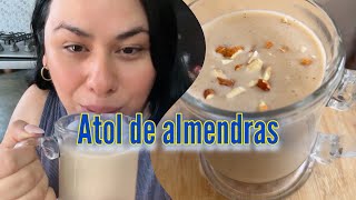 ATOL DE ALMENDRAS SALUDABLE Y SABROSO [upl. by Madid901]