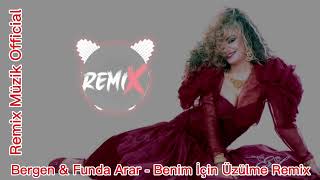 Bergen  Funda Arar  Benim İçin Üzülme Remix [upl. by Davide]