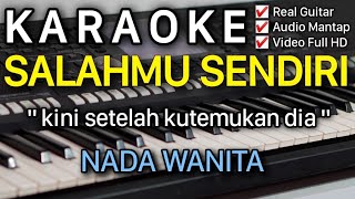 SALAHMU SENDIRI Karaoke Nada Cewek  Wanita  Cut Rani [upl. by Eimas]