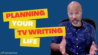 Planning Your TV Writing Life [upl. by Etnovad]