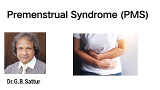 Premenstrual Syndrome PMS DrGBSattur  lifestyle hubli karnataka [upl. by Merfe]