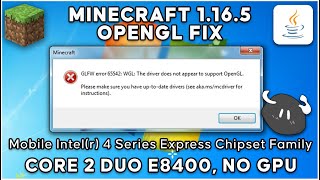 Minecraft 1165 Opengl Error Fix Core 2 Duo PC NO GPU [upl. by Nestor]