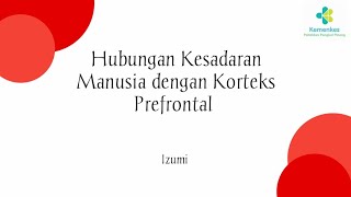 Hubungan Antara Kesadaran Manusia dengan Korteks Prefrontal  Biopsikologi [upl. by Tillo]