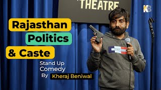 Rajasthan Politics amp Caste  StandUp Comedy Video by Kheraj Beniwal [upl. by Elletnuahs]