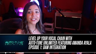 Level Up Your Vocal Chain with AutoTune Unlimited and Amanda Ayala Episode 1 [upl. by Llemej]