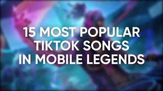 15 MOST POPULAR SONGS IN MOBILE LEGENDS 2021 [upl. by Nnylodnewg]