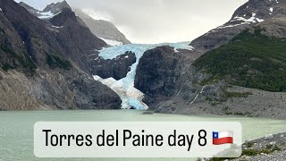 Torres del Paine day 8 Campamento Dickson  Campamento Los PerrosPatagonia Chile 14012024 [upl. by Strickman]