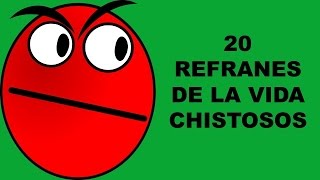 20 Refranes de la vida chistosos [upl. by Ribaudo755]