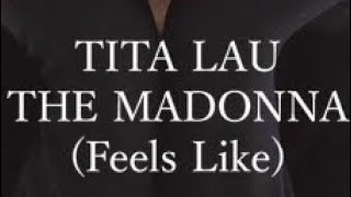 Tita Lau  The Madonna Feels Like Extended Mix [upl. by Adria]