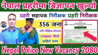 Nepal Police New Vacancy 2080  Nepal Police Asi vacancy  inspector Vacancy  उमेर शैक्षिक योग्यता [upl. by Brenk741]