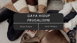 Gaya Hidup Frugalisme Auto Kaya lifestyle financial [upl. by Nuahsak]