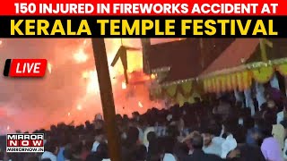 LIVE Kerala Temple Accident  Huge Firecracker Explosion At Temple Festival 150 People Injured [upl. by Ilohcin517]