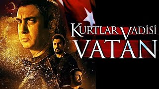 Kurtlar Vadisi Vatan  Tek Parça FULL HD İZLE [upl. by Nelav]