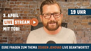 Livestream am Sonntag 34 um 1900  mit QampA zum Thema Zeugen Jehovas [upl. by Illyes380]