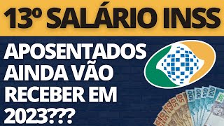 13º SALÁRIO DO INSS NOVA PARCELA AINDA VAI SER PAGAS EM 2023 AOS APOSENTADOS [upl. by Dyal]