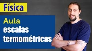 Física  Termologia Escalas termométricas [upl. by Aube]