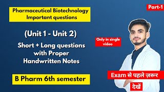 Pharmaceutical biotechnology 6th sem important questions। B Pharm। Short amp long Questions। Part1। [upl. by Eltsirc996]