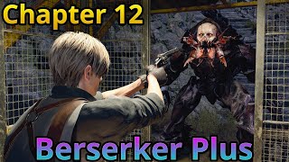 Resident Evil 4 Remake Berserker Plus Chapter 12 [upl. by Donalt]